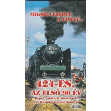 424-es, az első 90 év