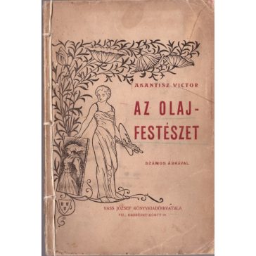 Az olajfesztészet / A vízfestés alapvonalai