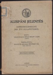 Alispáni jelentés Sopronvármegye 1927. évi állapotáról