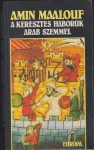 A keresztes háborúk arab szemmel