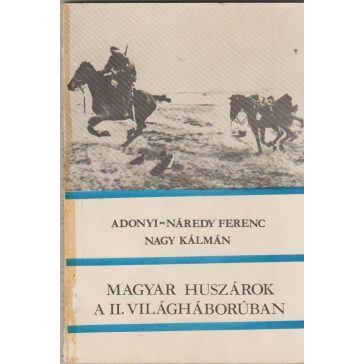 Magyar huszárok a II. világháborúban