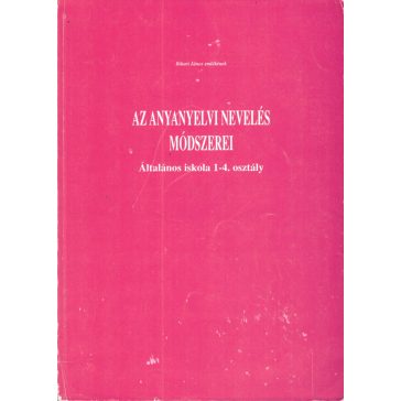 Az anyanyelvi nevelés módszerei