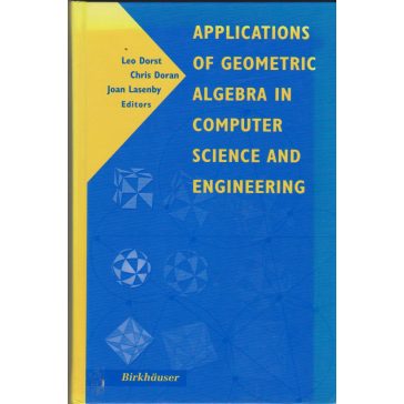   Applications of Geometric Algebra in Computer Science and Engineering