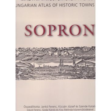 Magyar várostörténeti atlasz 1. Sopron