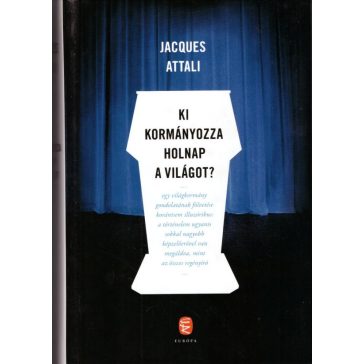 Ki kormányozza holnap a világot?