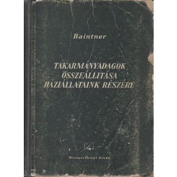 Takarmányadagok összeállítása háziállataink részére