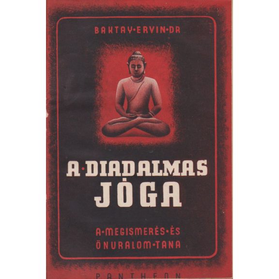 A diadalmas jóga. Rádzsa jóga