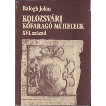 Kolozsvári kőfaragó műhelyek  XVI. század