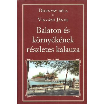 Balaton és környékének részletes kalauza