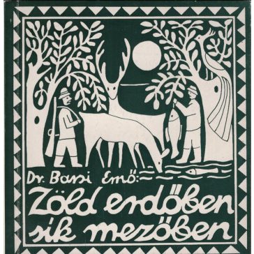 "Zöld erdőben, sík mezőben..."