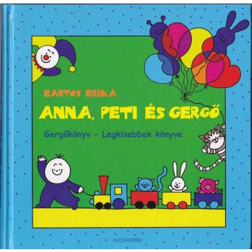 Anna, Peti és Gergő - Gergőkönyv - Legkisebbek könyve