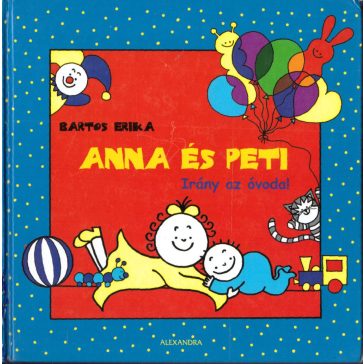 Anna és Peti - Irány az óvoda!