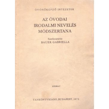 Az óvodai irodalmi nevelés módszertana