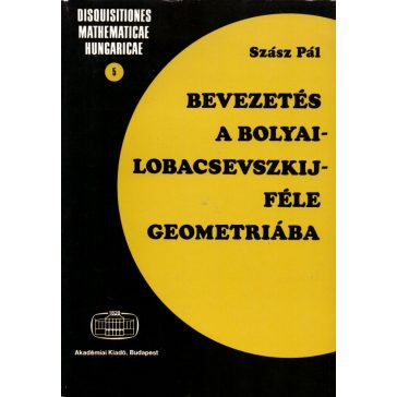 Bevezetés a Bolyai-Lobacsevszkij-féle geometriába
