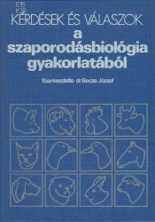 Kérdések és válaszok a szaporodásbiológia gyakorlatából