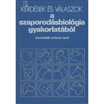   Kérdések és válaszok a szaporodásbiológia gyakorlatából