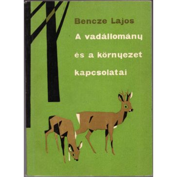 A vadállomány és a környezet kapcsolatai