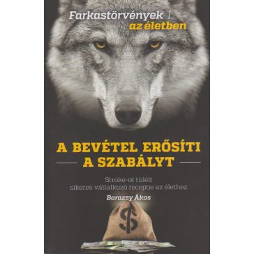 A bevétel erősíti a szabályt I-II.