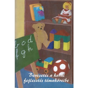 Bevezetés a korai fejlesztés témaköreibe