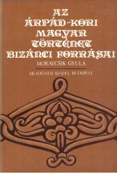 Az Árpád-kori magyar történet bizánci forrásai