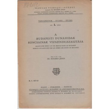 A budapesti Dunahidak roncsainak vízszintduzzasztása