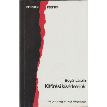 Kitörési kísérleteink