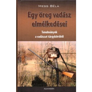 Egy öreg vadász elmélkedései