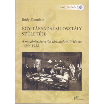 Egy társadalmi osztály születése