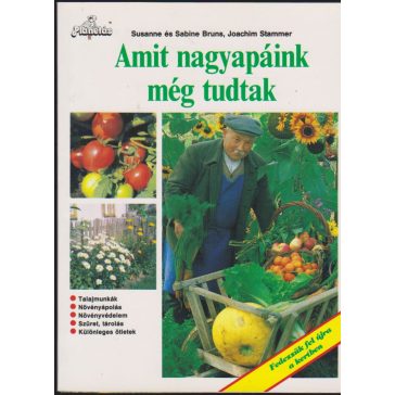 Amit nagyapáink még tudtak