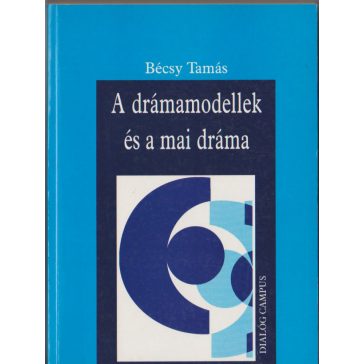 A drámamodellek és a mai dráma