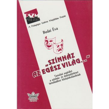 "Színház az egész világ..."