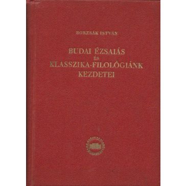 Budai Ézsaiás és klasszika-filológiánk kezdetei