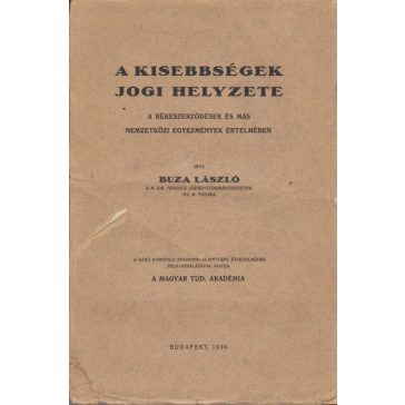   A kisebbségek jogi helyzete a békeszerződések és más nemzetközi egyezmények értelmében
