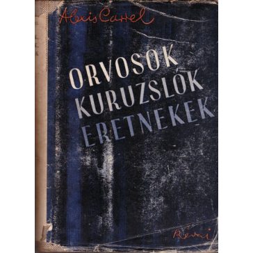 Orvosok, kuruzslók, eretnekek