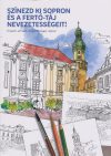 Színezd ki Sopron és a Fertő-táj nevezetességeit!