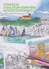 Színezd ki a Balaton környéki nevezetességeket!
