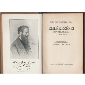   Báró Mednyánszky Cézár, az 1848/49. évi honvéd-hadsereg főpapjának emlékezései és vallomásai az emigrációból