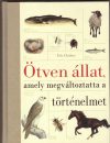 Ötven állat, amely megváltoztatta a történelmet
