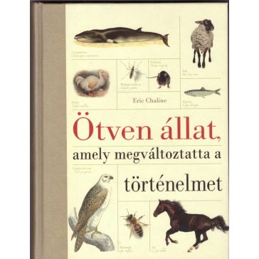 Ötven állat, amely megváltoztatta a történelmet