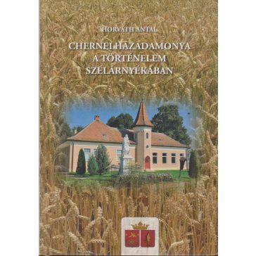 Chernelházadamonya a történelem szélárnyékában