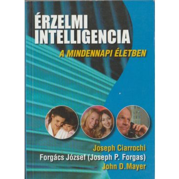 Az érzelmi intelligencia a mindennapi életben