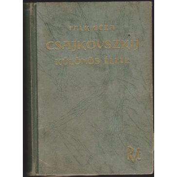 Csajkovszkij különös élete