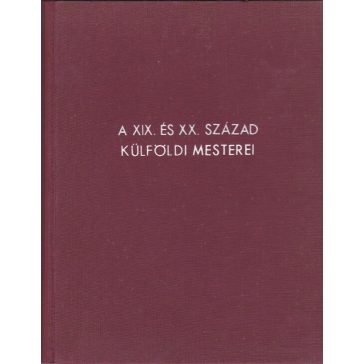 A XIX. és XX. század külföldi mesterei