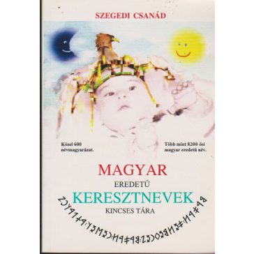 Magyar eredetű keresztnevek kincses tára