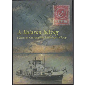   A Balaton bélyeg - a Balaton Csavargőzös különleges bélyege