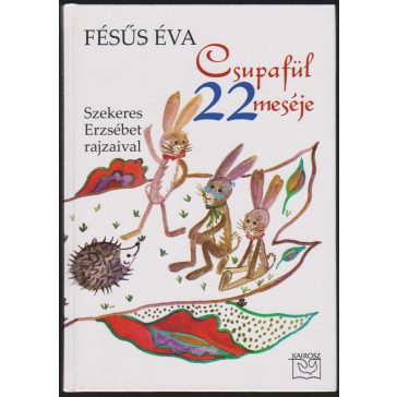 Csupafül 22 meséje