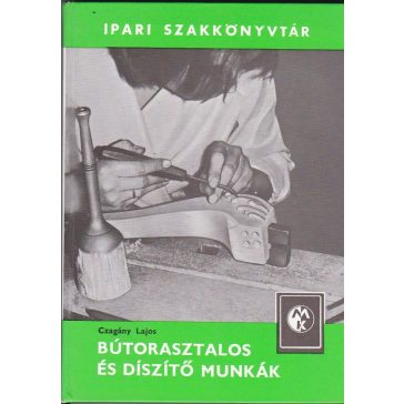 Bútorasztalos és díszítő munkák