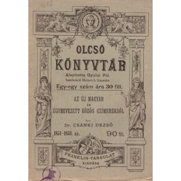 Az új magyar és úgynevezett közös czímerekről