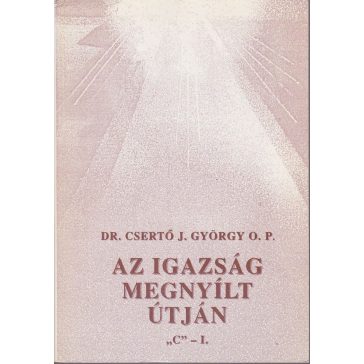 Az igazság megnyílt útján "C"-I.