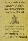   Angyalokról, démonokról, szellemekről, valamint a magyar-, cseh-, morvaországi és sziléziai vámpírokról és kísértetekről